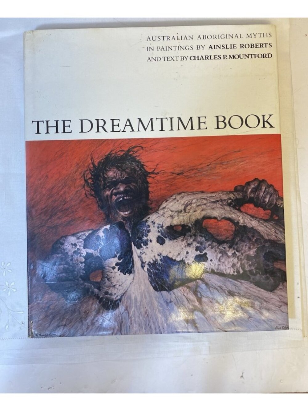 Dreamtime Book  Australian Aboriginal Myths In Paintings By Ainslie Roberts HB